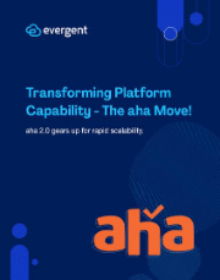 Transforming Platform Capability - The aha Move!